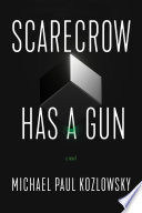 Scarecrow Has a Gun