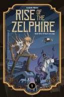 The Rise of the Zelphire Book One