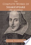 The Complete Works of Shakespeare (40 Works)