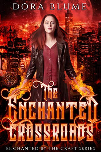 The Enchanted Crossroads (Enchanted by the Craft Book 1) 