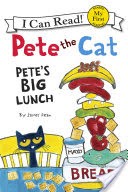 Pete the Cat: Pete's Big Lunch