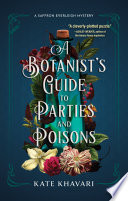 A Botanist's Guide to Parties and Poisons