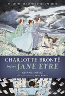 Charlotte Bront� before Jane Eyre