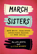 March Sisters: On Life, Death, and Little Women