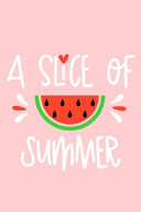 A Slice Of Summer