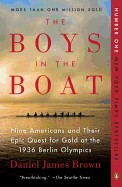 Boys in the Boat: Nine Americans and Their Epic Quest for Gold at the 1936 Berlin Olympics