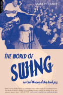 World of Swing: An Oral History of Big Band Jazz