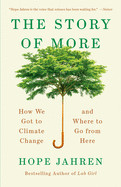 Story of More: How We Got to Climate Change and Where to Go from Here