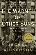 Warmth of Other Suns: The Epic Story of America's Great Migration