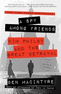 Spy Among Friends: Kim Philby and the Great Betrayal