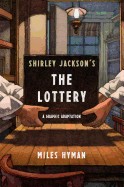 Shirley Jackson's "The Lottery": The Authorized Graphic Adaptation