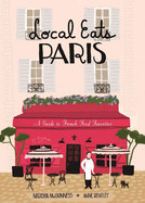 Local Eats Paris: A Traveler's Guide