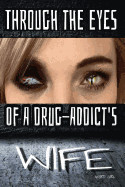 Through the eyes of a drug-addict's wife
