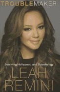 Troublemaker: Surviving Hollywood and Scientology