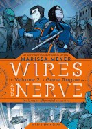 Wires and Nerve, Volume 2: Gone Rogue