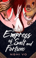 Empress of Salt and Fortune