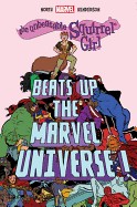 Unbeatable Squirrel Girl Beats Up the Marvel Universe