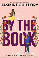 By the Book: A Meant to Be Novel