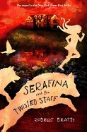 Serafina and the Twisted Staff (a Serafina Novel)
