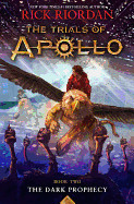 Dark Prophecy (the Trials of Apollo, Book Two)