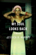 My Soul Looks Back: A Memoir