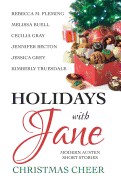 Holidays with Jane: Christmas Cheer: Modern Austen Short Stories