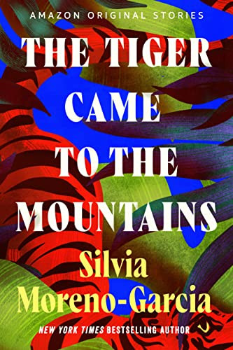 The Tiger Came to the Mountains (Trespass collection)