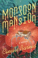 Monsoon Mansion: A Memoir