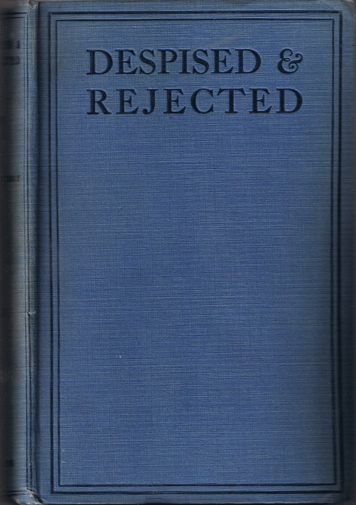 Despised and Rejected