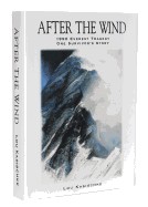 After the Wind: Tragedy on Everest-One Survivor's Story