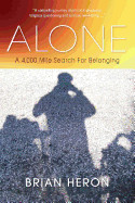 Alone: A 4,000 Mile Search for Belonging