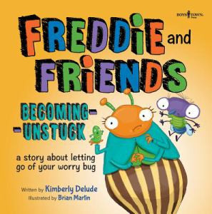 Freddie and Friends: Becoming Unstuck