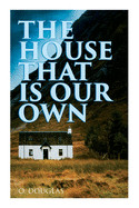 House That is Our Own: Scottish Novel