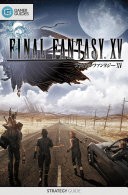 Final Fantasy XV - Strategy Guide