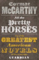 All The Pretty Horses: The Border Trilogy 1