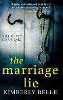 The Marriage Lie: Shockingly twisty, destined to become 2017�s most talked about psychological thriller!