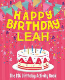 Happy Birthday Leah - The Big Birthday Activity Book