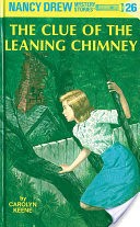 Nancy Drew 26: The Clue of the Leaning Chimney
