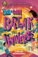 Sal and Gabi Break the Universe (A Sal and Gabi Novel, Book 1)