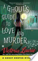 A Ghoul's Guide to Love and Murder