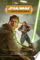 Star Wars: The High Republic: Into the Dark