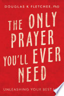 The Only Prayer You�Ll Ever Need