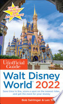 The Unofficial Guide to Walt Disney World 2022