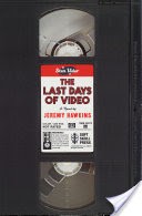 The Last Days of Video