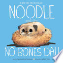 Noodle and the No Bones Day