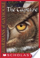 Guardians of Ga'Hoole #1: The Capture