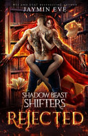 Rejected- Shadow Beast Shifters #1