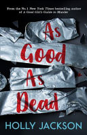 As Good As Dead (A Good Girl�s Guide to Murder, Book 3)
