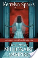 How To Marry a Millionaire Vampire with Bonus Material