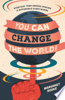 You Can Change the World!